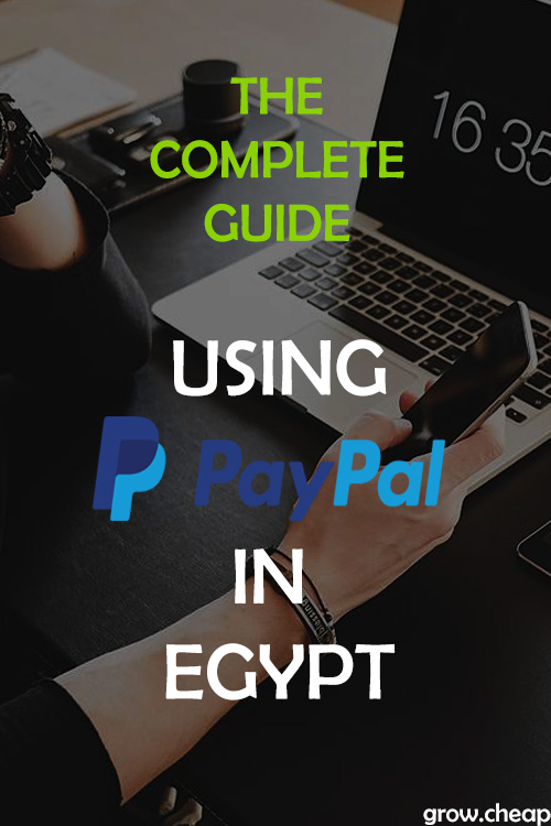PayPal Egypt: How To Send & Receive Money? #Paypal #Egypt #Blogging #Freelancing #Egyptians #Guide