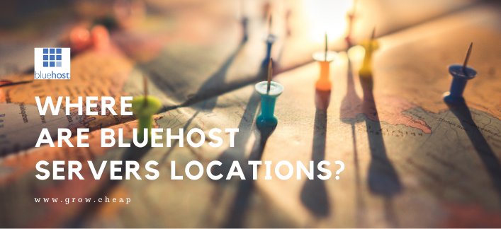 BlueHost Server Location: Where Are Data Centers?