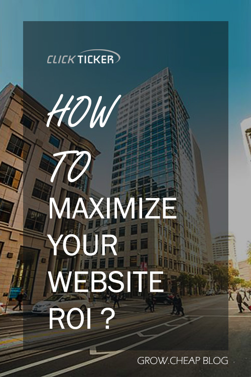 ClickTicker Review: How To Maximize Your Website ROI? #ClickTicker #Marketing #ROI