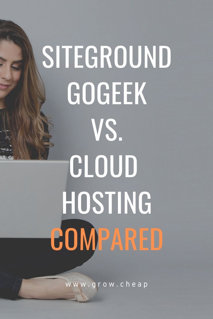 SiteGround GoGeek vs Cloud Hosting (Quick Review)